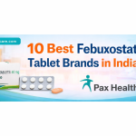 10 Best Febuxostat Tablet Brands in India